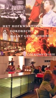 Toekomstvisie Hofkwartier Dordrecht; broedplaats de Kunstkerk